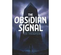 The Obsidian Signal: A Sci-Fi Horror Novel