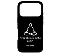 The Obstacle is The Path Zen Buddhist MeditationQuote Buddhi Coque pour iPhone 17 Pro