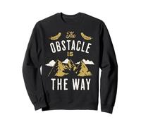 The Obstacle is The Way Positive Saying Motivational Citations Sweatshirt