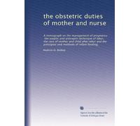 the obstétricale duties of mother and nurse