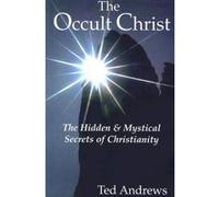 The Occult Christ Ted Andrews (Auteur)