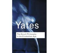 Frances Amelia Yates – The Occult Philosophy in the Elizabethan Age – Broché