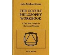The Occult Philosophy Workbook