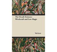 The Occult Sciences - Witchcraft And Low Magic