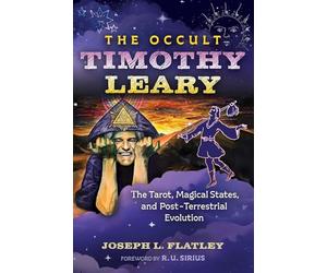 The Occult Timothy Leary: The Tarot, Magical States, and Post-Terrestrial Evolution