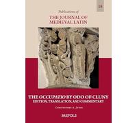 The Occupatio by Odo of Cluny: Edition, Translation, and Commentary