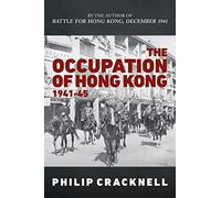 The Occupation of Hong Kong 1941-45