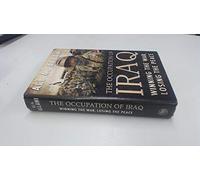 The Occupation of Iraq: Winning the War, Losing the Peace