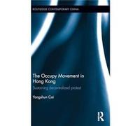 The Occupy Movement in Hong Kong by Yongshun Cai Yongshun Cai (Auteur)