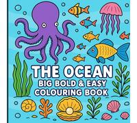 The Ocean: Big Bold & Easy Colouring Book