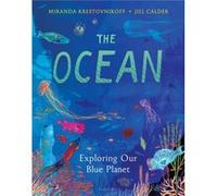 The Ocean Exploring Our Blue Planet by Miranda Krestovnikoff Miranda Krestovnikoff (Auteur)