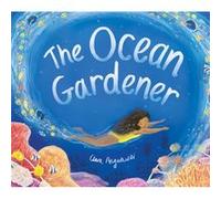 The Ocean Gardener The Ocean Gardener (Auteur)