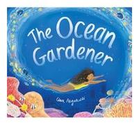 The Ocean Gardener The Ocean Gardener (Auteur)