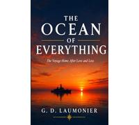 The Ocean of Everything: The Voyage Home After Love And Loss