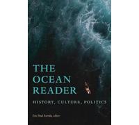 The Ocean Reader: History, Culture, Politics (World Readers The) NEUF