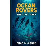 The Ocean Rovers - Book One: The Lost Reef