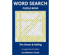 The Ocean & Sailing: Word Search Puzzle Book for Adults: Large Print Nautical Word Search Puzzles for Adults | Ocean, Ships, Maritime Navigation, ... Solutions (Word Search Book Series Part 1)