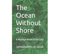 The Ocean Without Shore: A Mystical Novel of the Soul