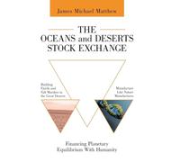 The Oceans and Deserts Stock Exchange: Financing Planetary Equilibrium With Humanity
