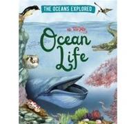 The Oceans Explored Ocean Life by Claudia Martin Claudia Martin (Auteur)