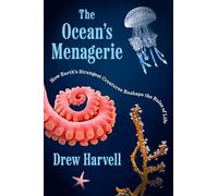The Ocean's Menagerie: How Earth's Strangest Creatures Reshape the Rules of Life