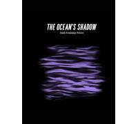 The Ocean's Shadow: Dark Feminine Energy