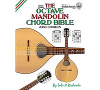 The Octave Mandolin Chord Bible: GDAE Standard Tuning 2,160 Chords