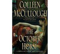 The October Horse Colleen McCullough (Auteur)