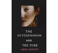 The Octogenarian and The Turk: Novella One