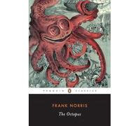 The Octopus: A Story of California