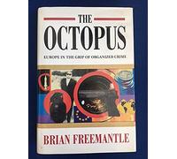 The Octopus: Europe in the Grip of Organised Crime