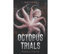 The Octopus Trials: Project Inferno