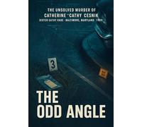 The Odd Angle: The Unsolved Murder of Catherine “Cathy” Cesnik, Sister Cathy Case, Baltimore, Maryland, 1969