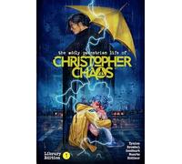 The Oddly Pedestrian Life of Christopher Chaos – Édition de bibliothèque – Volume 1