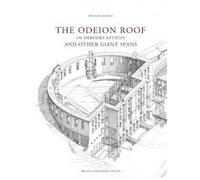 The Odeion Roof of Herodes Atticus and Other Giant Spans
