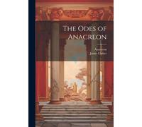 The Odes Of Anacreon