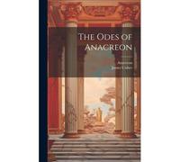 The Odes Of Anacreon
