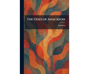 The Odes of Anacreon