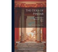The Odes Of Pindar: Literally Translated Into English Prose