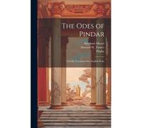 The Odes Of Pindar: Literally Translated Into English Prose
