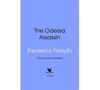 The Odessa Assassin A gripping spy thriller about the race to kill the President, from the bestselling author of The Day of the Jackal - Frederick Forsyth - Transworld digital - ebook (ePub) - Livre