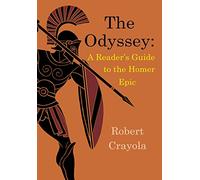 The Odyssey: A Reader's Guide to the Homer Epic