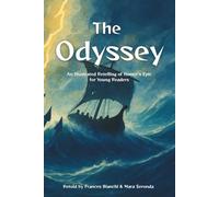 The Odyssey: An Illustrated Retelling of Homer’s Epic for Young Readers