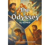 The Odyssey: An Illustrated Retelling of Homer’s Epic for Young Readers (Large-Format Edition)