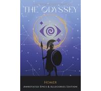 The Odyssey: Annotated Epics and Allegories Edition