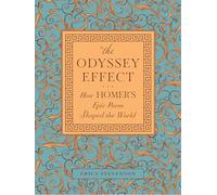 The Odyssey Effect: How Homer's Epic Poem Shaped the World