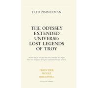 The Odyssey Extended Universe: Lost Legends of Troy