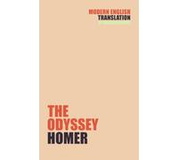 The Odyssey: Homer’s Epic in Everyday Modern English