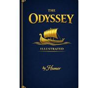 The Odyssey: Illustrated and Large Print Edition: Complete Easy to Read Version of Homer's Gr pic with Illustrations and Clean Formatting