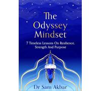 The Odyssey Mindset: 7 Timeless Lessons for Living